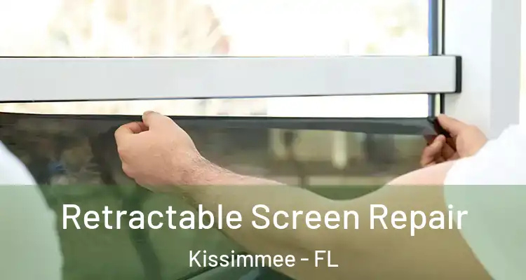  Retractable Screen Repair Kissimmee - FL